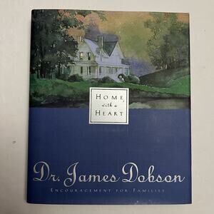 Home with a Heart by Dr James Dobson Hardcover Family Parenting Guide